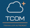 TCOM TRAVAILLER AUTREMENT